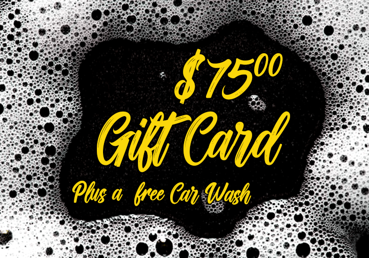 $75.00 Ultimate Express Car Wash Gift Card plus a free car wash